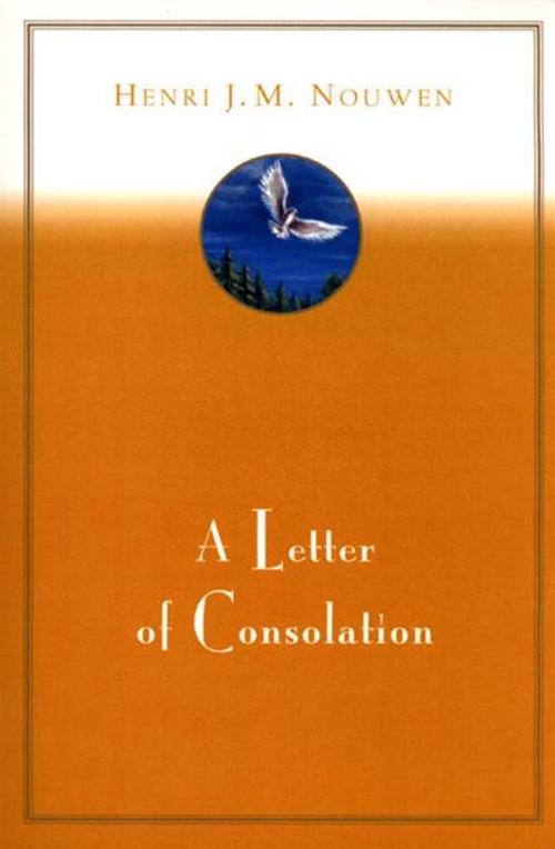 Cover of the book A Letter of Consolation by Henri J. M. Nouwen, HarperOne