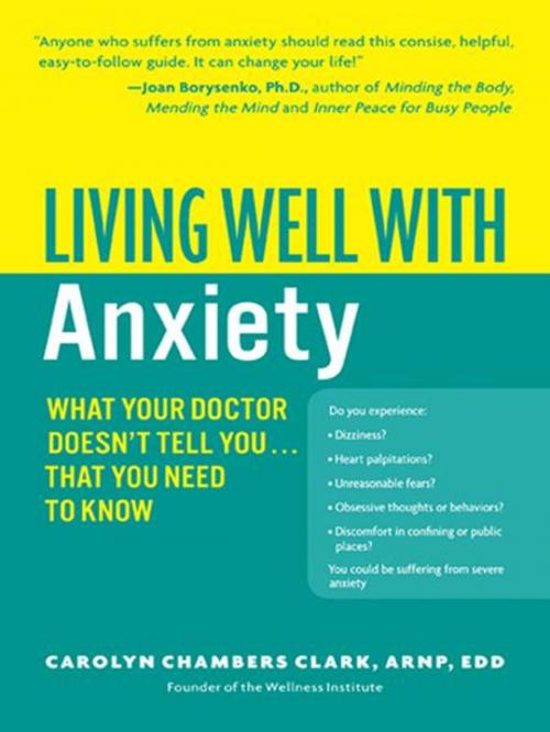 Cover of the book Living Well with Anxiety by Carolyn Chambers Clark, William Morrow Paperbacks