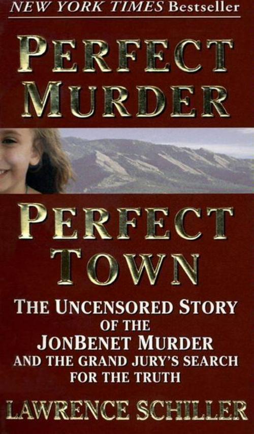 Cover of the book Perfect Murder, Perfect Town by Lawrence Schiller, HarperCollins e-books