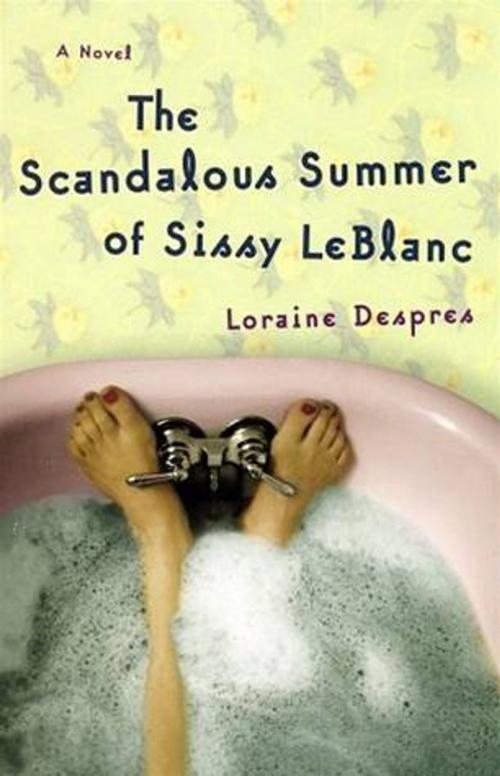 Cover of the book The Scandalous Summer of Sissy LeBlanc by Loraine Despres, HarperCollins e-books