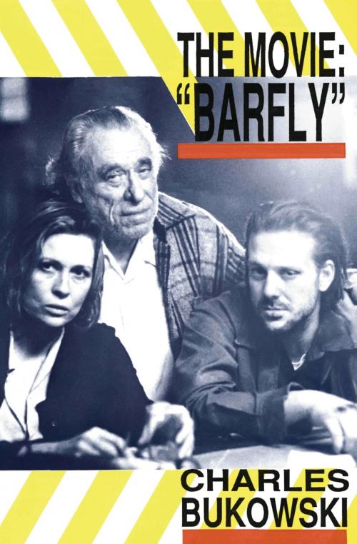 Cover of the book Barfly - The Movie by Charles Bukowski, HarperCollins e-books