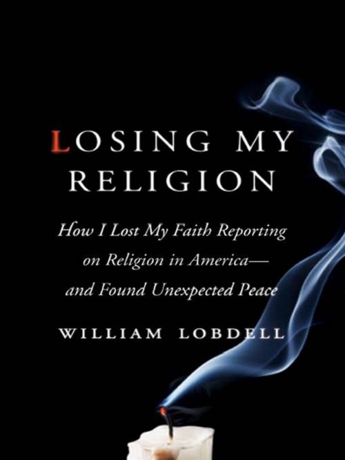 Cover of the book Losing My Religion by William Lobdell, HarperCollins e-books