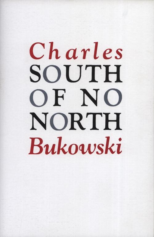 Cover of the book South of No North by Charles Bukowski, HarperCollins e-books