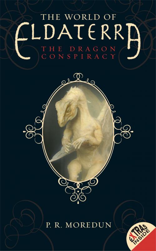 Cover of the book The World of Eldaterra, Volume One: The Dragon Conspiracy by P. R Moredun, HarperCollins