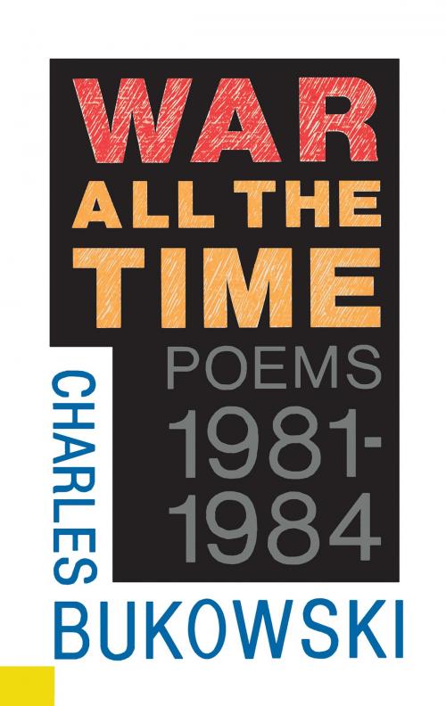 Cover of the book War All the Time by Charles Bukowski, HarperCollins e-books