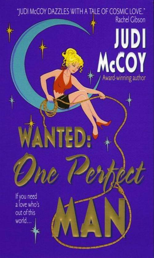 Cover of the book Wanted: One Perfect Man by Judi McCoy, HarperCollins e-books