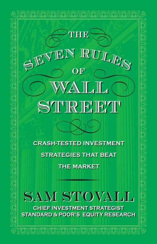 Cover of the book The Seven Rules of Wall Street: Crash-Tested Investment Strategies That Beat the Market by Sam Stovall, McGraw-Hill Education