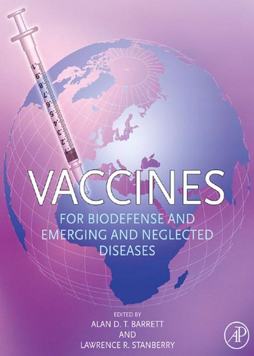 Cover of the book Vaccines for Biodefense and Emerging and Neglected Diseases by Alan D.T. Barrett, Lawrence R. Stanberry, Elsevier Science