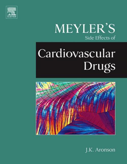 Cover of the book Meyler's Side Effects of Cardiovascular Drugs by Jeffrey K. Aronson, MA DPhil MBChB FRCP FBPharmacolS FFPM(Hon), Elsevier Science
