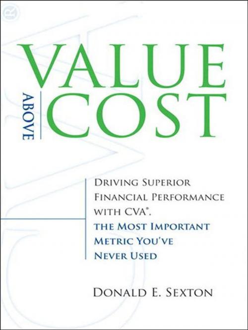 Cover of the book Value Above Cost by Donald E. Sexton, Pearson Education