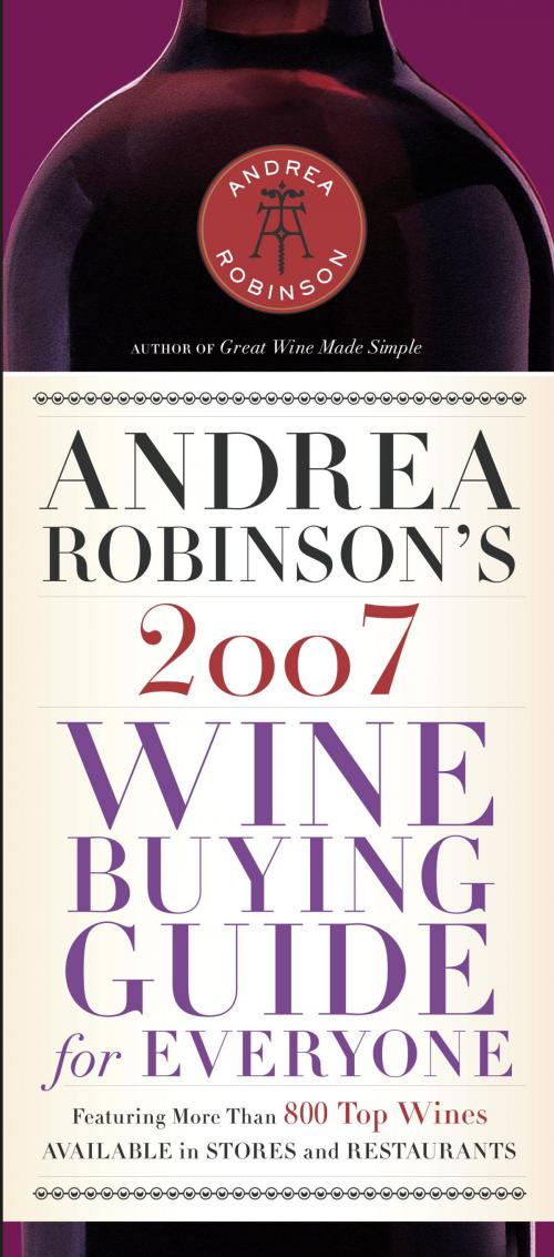 Cover of the book Andrea Robinson's 2007 Wine Buying Guide for Everyone by Andrea Robinson, Potter/Ten Speed/Harmony/Rodale