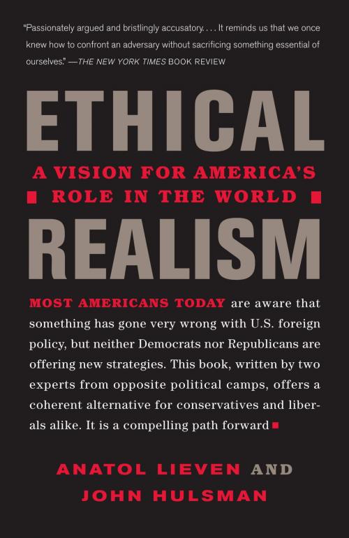 Cover of the book Ethical Realism by Anatol Lieven, John Hulsman, Knopf Doubleday Publishing Group