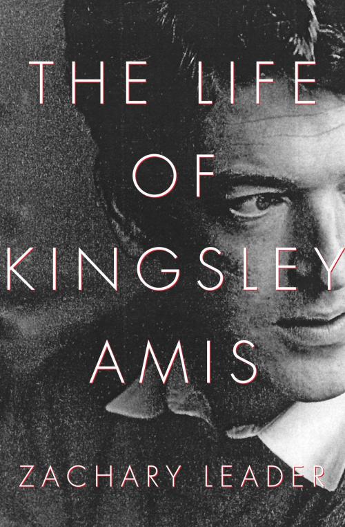 Cover of the book The Life of Kingsley Amis by Zachary Leader, Knopf Doubleday Publishing Group