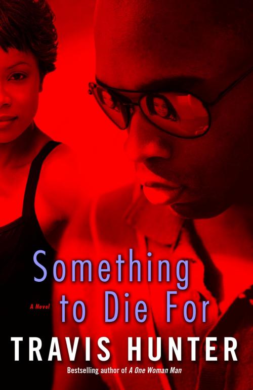 Cover of the book Something to Die For by Travis Hunter, Random House Publishing Group