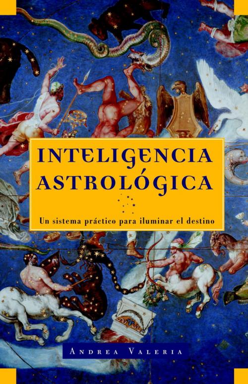 Cover of the book Inteligencia astrológica by Andrea Valeria, Sherri Rifkin, Knopf Doubleday Publishing Group