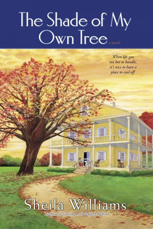Cover of the book The Shade of My Own Tree by Sheila Williams, Random House Publishing Group