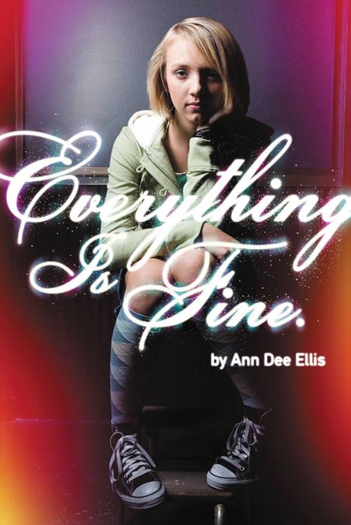Cover of the book Everything Is Fine. by Ann Dee Ellis, Little, Brown Books for Young Readers