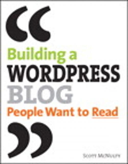 Cover of the book Building a WordPress Blog People Want to Read by Scott McNulty, Pearson Education