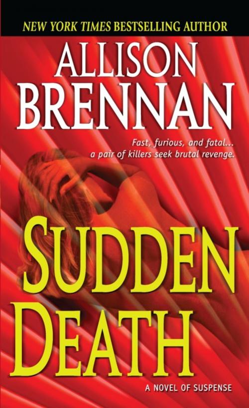 Cover of the book Sudden Death by Allison Brennan, Random House Publishing Group