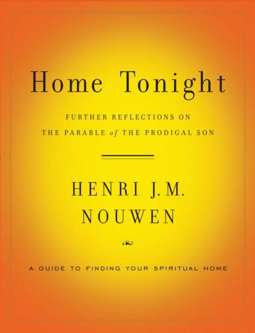 Cover of the book Home Tonight by Henri J. M. Nouwen, The Crown Publishing Group