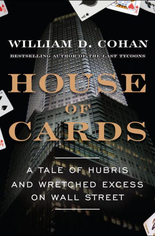 Cover of the book House of Cards by William D. Cohan, Knopf Doubleday Publishing Group