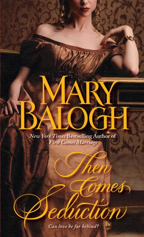 Cover of the book Then Comes Seduction by Mary Balogh, Random House Publishing Group