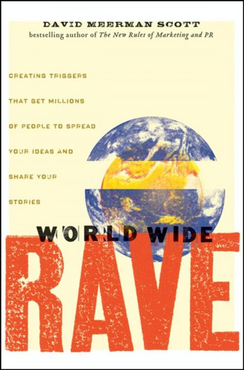 Cover of the book World Wide Rave by David Meerman Scott, Wiley