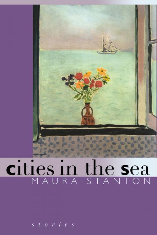 Cover of the book Cities in the Sea by Maura Stanton, University of Michigan Press
