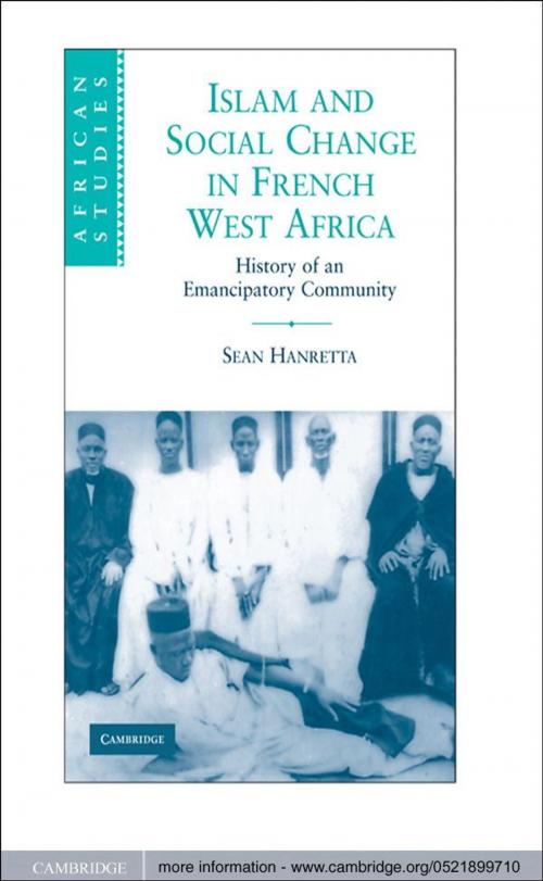 Cover of the book Islam and Social Change in French West Africa by Sean Hanretta, Cambridge University Press