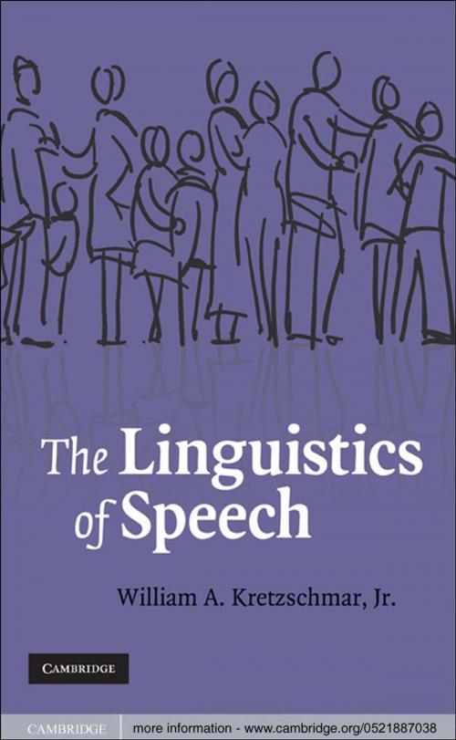 Cover of the book The Linguistics of Speech by William A. Kretzschmar, Jr, Cambridge University Press