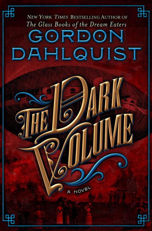 Cover of the book The Dark Volume by Gordon Dahlquist, Random House Publishing Group