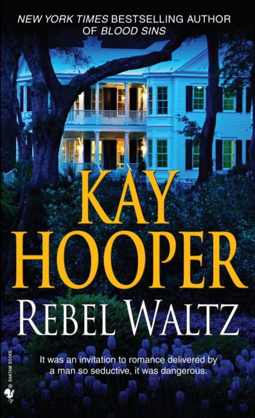 Cover of the book Rebel Waltz by Kay Hooper, Random House Publishing Group