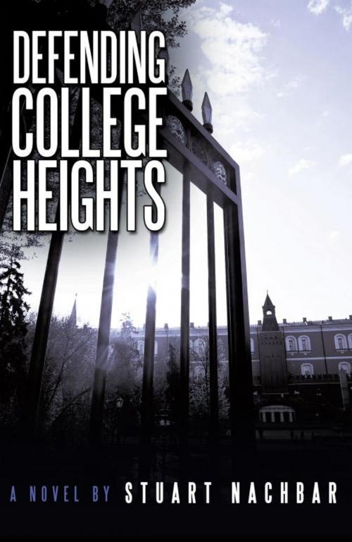 Cover of the book Defending College Heights by Stuart Nachbar, iUniverse