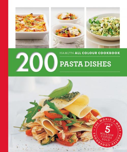 Cover of the book Hamlyn All Colour Cookery: 200 Pasta Dishes by Marina Filippelli, Octopus Books