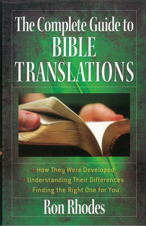 Cover of the book The Complete Guide to Bible Translations by Ron Rhodes, Harvest House Publishers