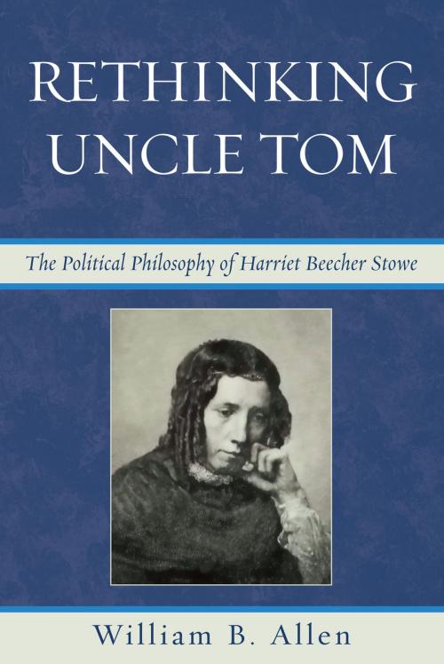 Cover of the book Rethinking Uncle Tom by William B. Allen, Lexington Books