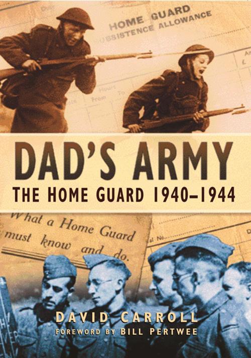 Cover of the book Dad's Army by David Carroll, The History Press