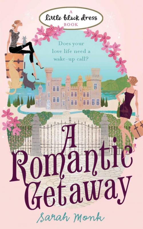 Cover of the book A Romantic Getaway by Sarah Monk, Headline