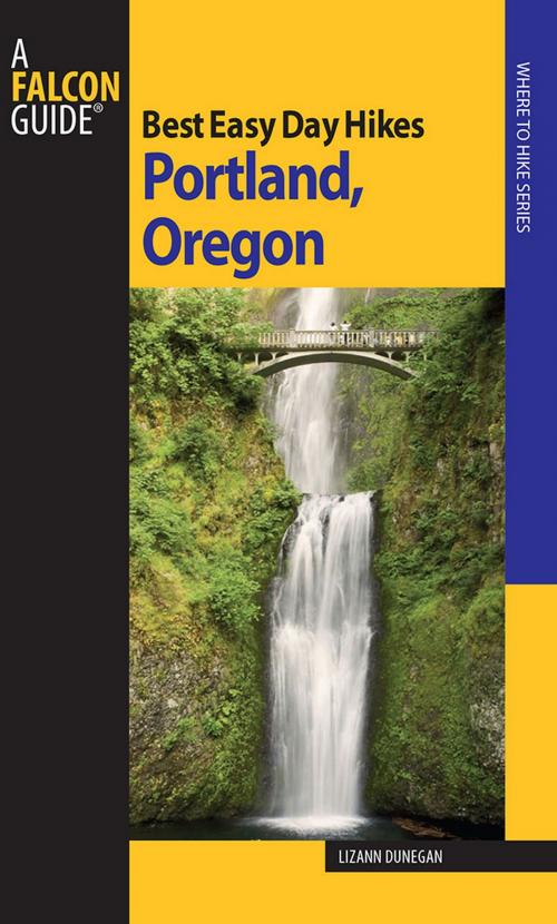 Cover of the book Best Easy Day Hikes Portland Oregon by Lizann Dunegan, Falcon Guides