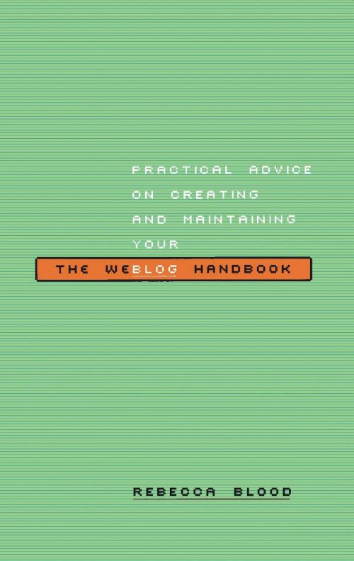Cover of the book The Weblog Handbook by Rebecca Blood, Basic Books
