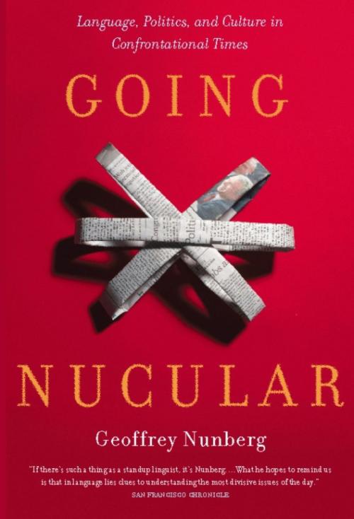 Cover of the book Going Nucular by Geoffrey Nunberg, PublicAffairs