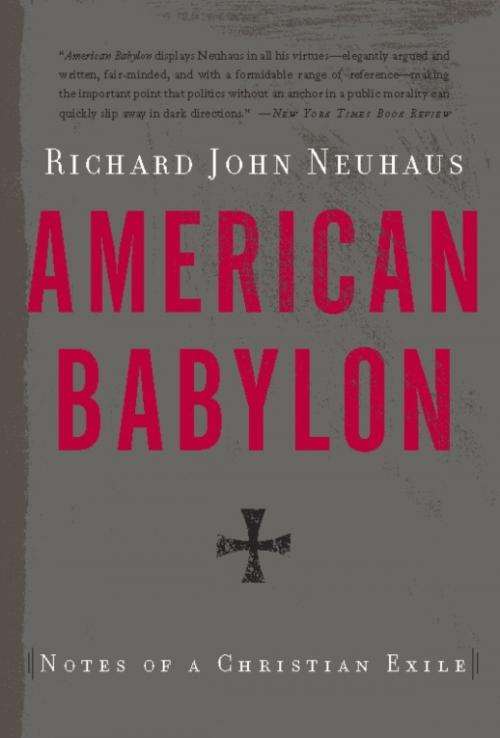 Cover of the book American Babylon by Richard John Neuhaus, Basic Books