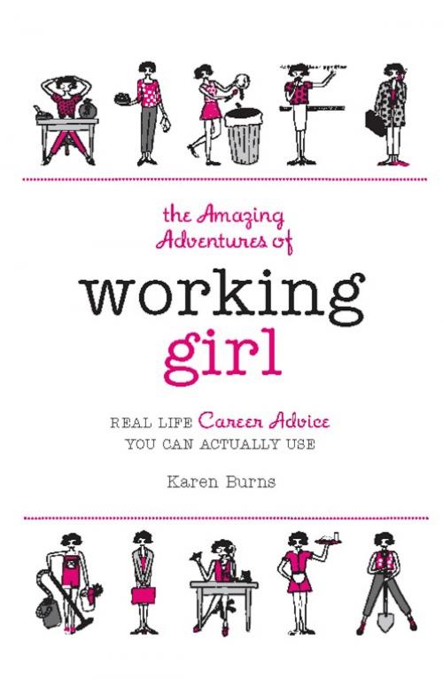 Cover of the book The Amazing Adventures of Working Girl by Karen Burns, Running Press