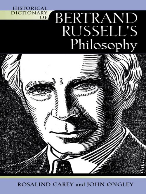 Cover of the book Historical Dictionary of Bertrand Russell's Philosophy by Rosalind Carey, John Ongley, Scarecrow Press
