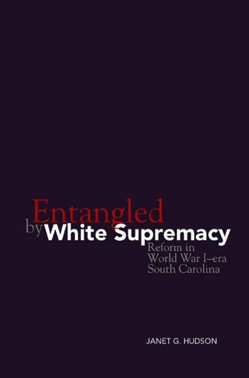Cover of the book Entangled by White Supremacy by Janet G. Hudson, The University Press of Kentucky