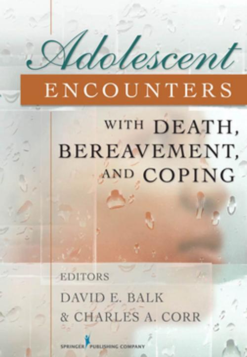 Cover of the book Adolescent Encounters With Death, Bereavement, and Coping by David Balk, PhD, Springer Publishing Company
