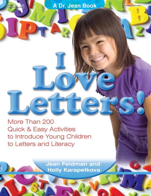 Cover of the book I Love Letters by Jean Feldman, PhD, Holly Karapetkova, Gryphon House Inc.