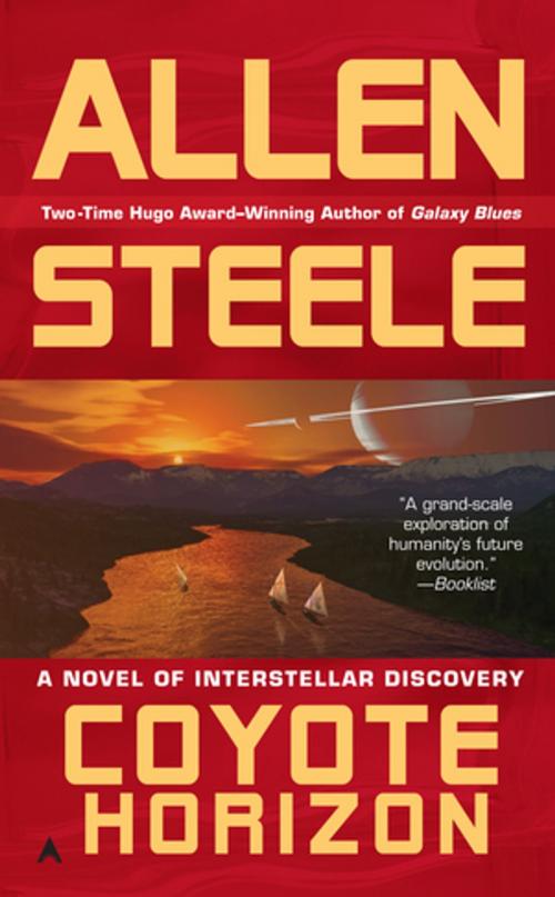 Cover of the book Coyote Horizon by Allen Steele, Penguin Publishing Group