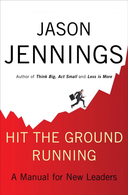 Cover of the book Hit the Ground Running by Jason Jennings, Penguin Publishing Group