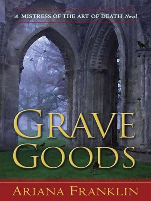 Cover of the book Grave Goods by Ariana Franklin, Penguin Publishing Group